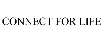 CONNECT FOR LIFE