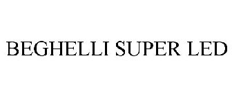 BEGHELLI SUPER LED