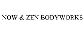 NOW & ZEN BODYWORKS