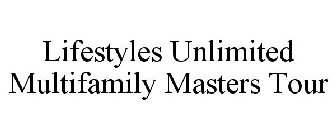 LIFESTYLES UNLIMITED MULTIFAMILY MASTERS TOUR