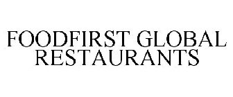 FOODFIRST GLOBAL RESTAURANTS