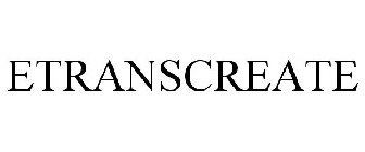 ETRANSCREATE