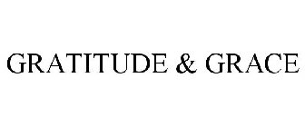 GRATITUDE & GRACE