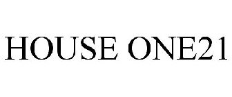 HOUSE ONE21