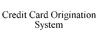 CREDIT CARD ORIGINATION SYSTEM