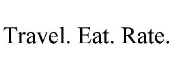 TRAVEL. EAT. RATE.