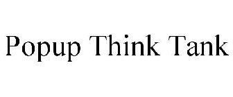 POPUP THINK TANK