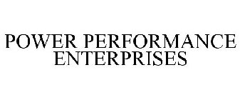 POWER PERFORMANCE ENTERPRISES