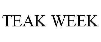 TEAK WEEK