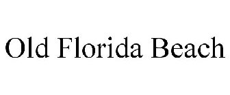 OLD FLORIDA BEACH