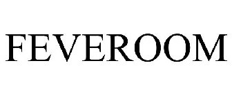 FEVEROOM