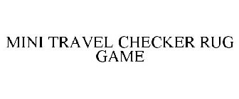 MINI TRAVEL CHECKER RUG GAME