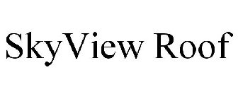 SKYVIEW ROOF