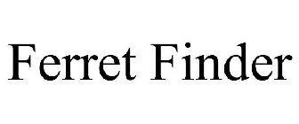 FERRET FINDER