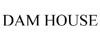 DAM HOUSE