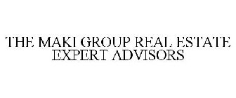 THE MAKI GROUP REAL ESTATE EXPERT ADVISORS
