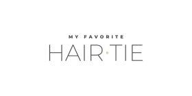 MY FAVORITE HAIR TIE