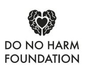 DO NO HARM FOUNDATION