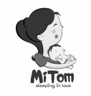 MITOM SLEEPING IN LOVE