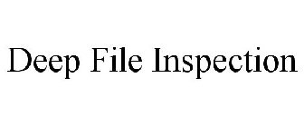 DEEP FILE INSPECTION