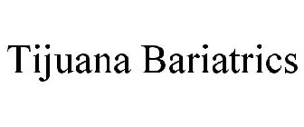 TIJUANA BARIATRICS