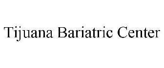 TIJUANA BARIATRIC CENTER