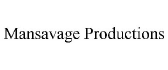 MANSAVAGE PRODUCTIONS