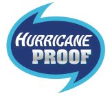 HURRICANE PROOF