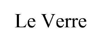 LE VERRE