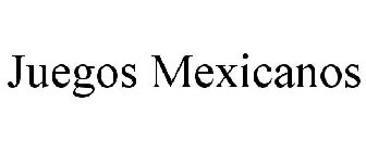 JUEGOS MEXICANOS