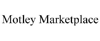MOTLEY MARKETPLACE