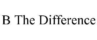 B THE DIFFERENCE