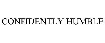 CONFIDENTLY HUMBLE