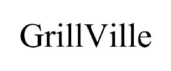 GRILLVILLE