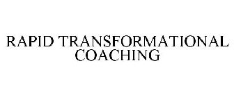 RAPID TRANSFORMATIONAL COACHING