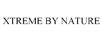 XTREME BY NATURE