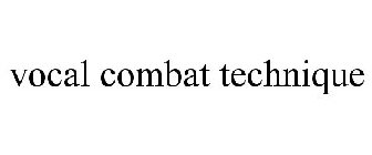 VOCAL COMBAT TECHNIQUE