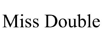 MISS DOUBLE