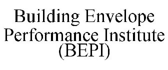 BUILDING ENVELOPE PERFORMANCE INSTITUTE (BEPI)