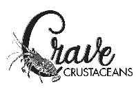 CRAVE CRUSTACEANS