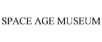 SPACE AGE MUSEUM