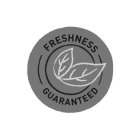 FRESHNESS GUARANTEED