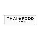 THAI FOOD KING