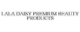 LALA DAISY PREMIUM BEAUTY PRODUCTS