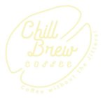 CHILL BREW COFFEE COFFEE WITHOUT THE JITTERS!