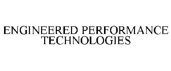 ENGINEERED PERFORMANCE TECHNOLOGIES