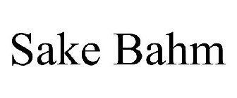 SAKE BAHM