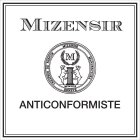 MIZENSIR CREATEUR DE PARFUM MIZENSIR MANUFACTURA GENEVE M MCMXCIX ANTICONFORMISTE