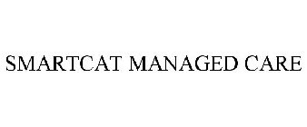 SMARTCAT MANAGED CARE