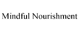MINDFUL NOURISHMENT